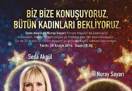 Nuray Sayarı Ve Sevda Akgül Forum Kayseri’ye Geliyor