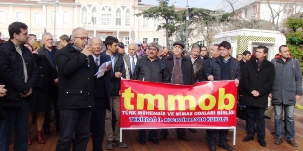 Tmmob Tekirdağ Şubesi Yeni Torba Yasa Tasarısını Protesto Etti