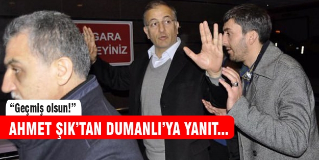 Ahmet Şık'dan Dumanlı'ya yanıt