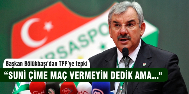 Başkan Bölükbaşı'nda TFF'ye tepki