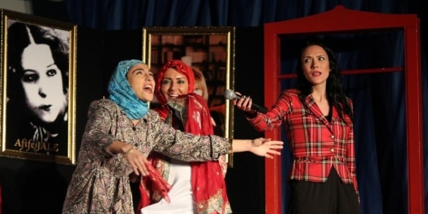 ’kadınlar Hep Gülmeli’ İlgiyle İzlendi