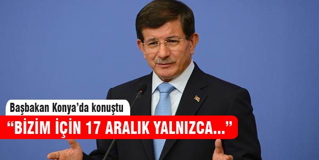 Başbakan'dan 17 Aralık açıklaması
