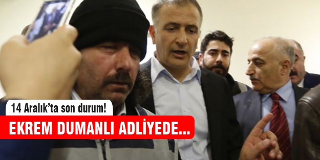 Ekrem Dumanlı adliyeye sevk edildi
