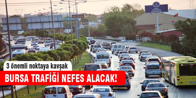 Bursa trafiğine neşter