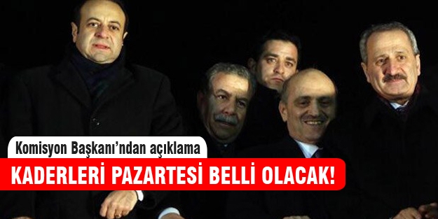 4 eski bakanın kaderi pazartesi günü belli olacak!