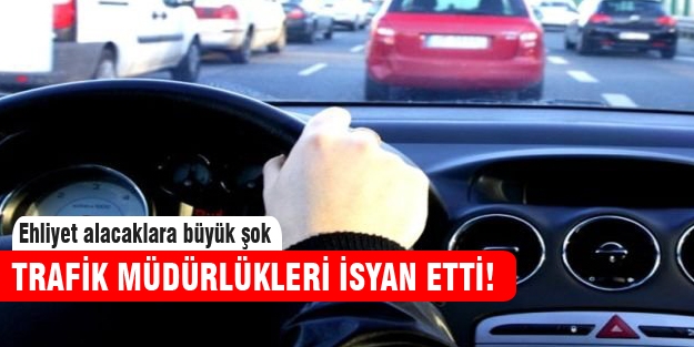 Ehliyet kuyruğuna girenlere şok!