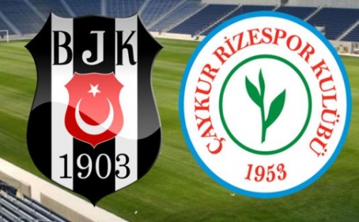 Beşiktaş - Çaykur Rizespor 11'leri