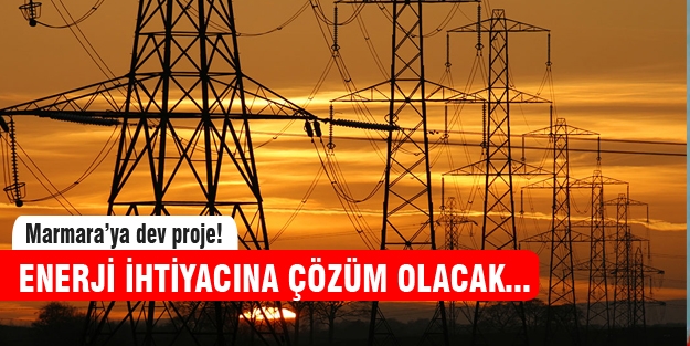 Marmara Bölgesi'ne dev proje!