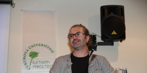 Çukurova Üniversitesi İletişim Seminerleri...