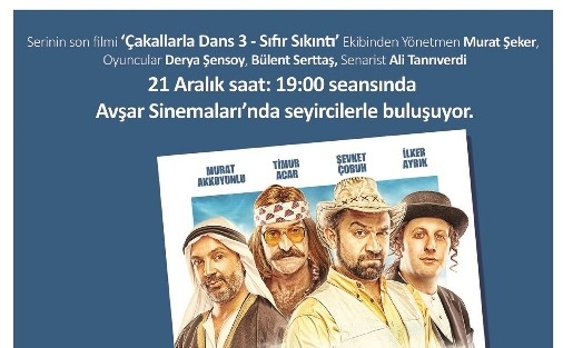 Çakallarla Dans 3 Kadrosu Adana’da Seyirciyle Buluşuyor