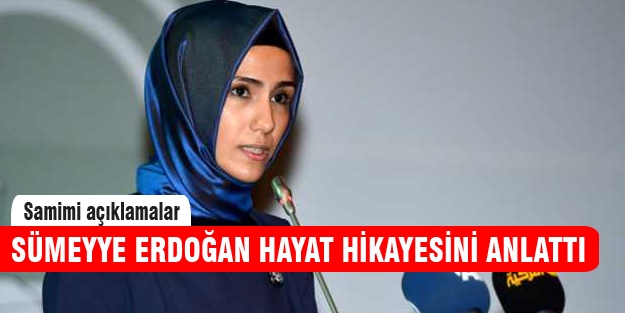 İşte Sümeyye Erdoğan'ın hayat hikayesi