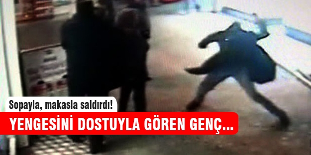 Yengesini dostuyla görünce çıldırdı
