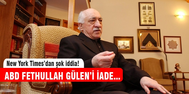 Fethullah Gülen iade edilecek mi?