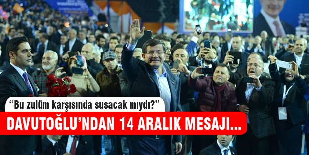 Ahmet Davutoğlu'dan 14 Aralık mesajı
