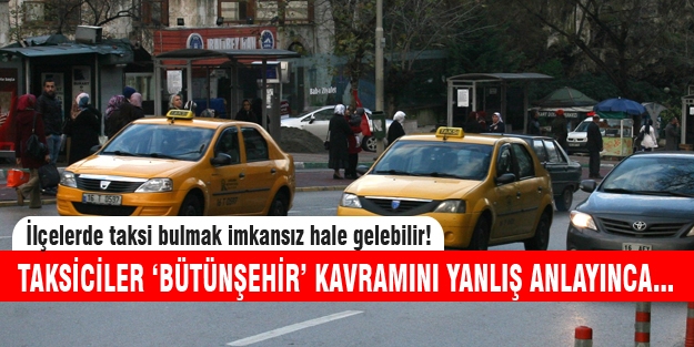 İlçelerde taksi sıkıntısı çekilebilir!