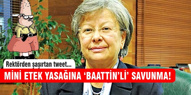 Mini etek yasağına rektörden şok eden savunma