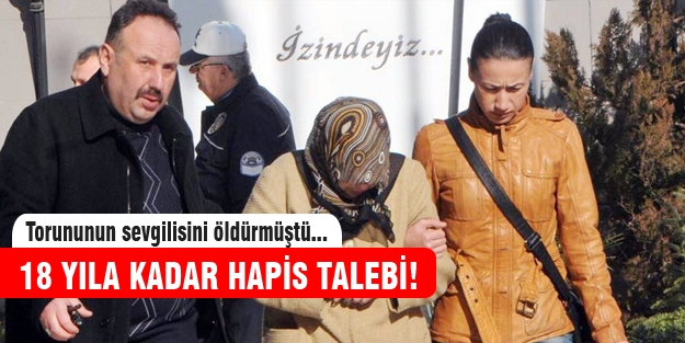 Torununun sevgilisini öldüren kadına 18 yıl!