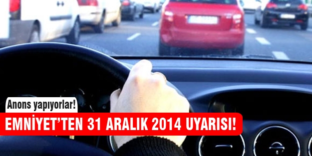 Emniyet'ten 31 Aralık uyarısı!