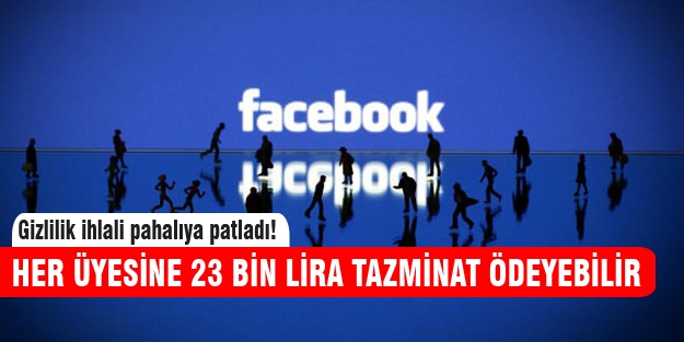 Facebook üyelerine 23 bin lira tazminat ödeyebilir