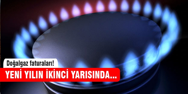 Yeni yılda doğalgaz faturaları...