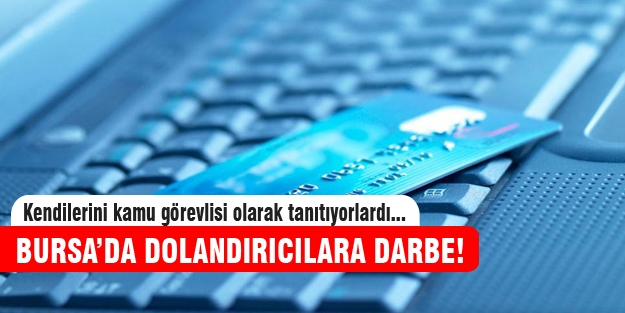 Bursa'da 26 dolandırıcı yakalandı!