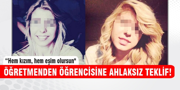 Öğretmenden genç kıza ahlaksız teklif