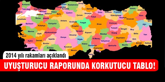 2014 Türkiye uyuşturucu raporu açıklandı