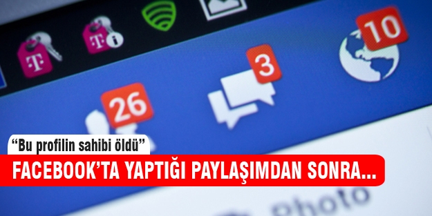 “Bu profilin sahibi öldü“ yazdıktan sonra...