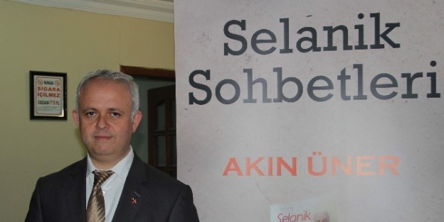 Akın Üner’den “selanik Masalı”