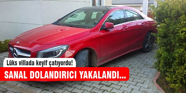 Sanal dolandırıcı lüks villada yakalandı