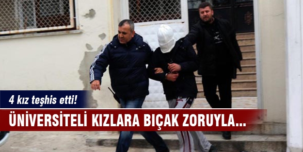 Üniversiteli kızlara danan sapık yakalandı!