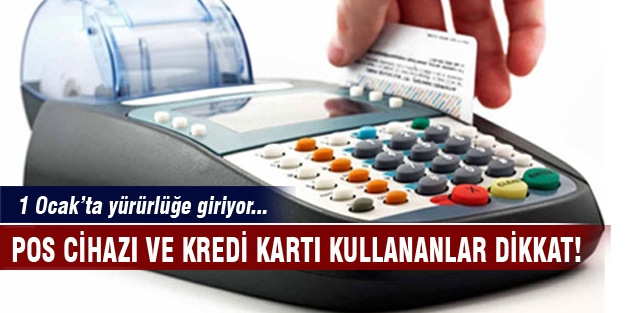 POS cihazı ve kredi kartı kullananlar dikkat