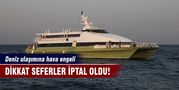 BUDO ve İDO seferleri iptal oldu