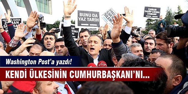 Cumhurbaşkanı'nı Washington Post'a şikayet etti