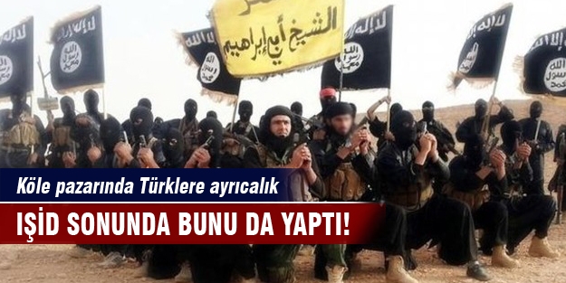 IŞİD'in köle pazarında Türklere ayrıcalık!