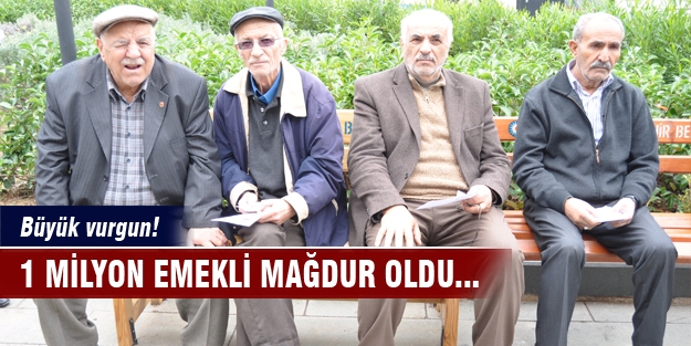 1 milyon emekli dolandırıldı