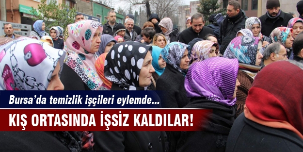 Bursa'da temizlik işçileri eylemde