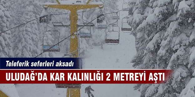 Uludağ'da kar kalınlığı 2 metreyi aştı