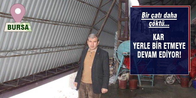 Bursa'da kar bir çatı daha yıktı