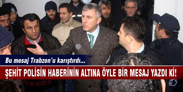 Şehit haberinin altına yazdığı mesaj Trabzon'u karıştırdı