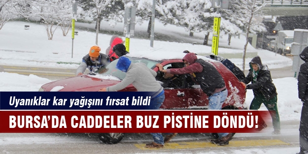 Bursa'da caddeler buz pistine döndü