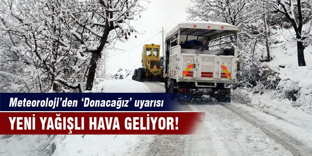 Meteoroloji'den 'Donacağız' uyarısı