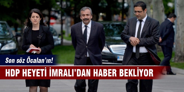 HDP, Öcalan'dan gelecek cevabı bekliyor