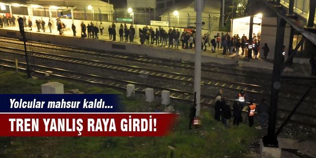 Tren yanlış raya girdi