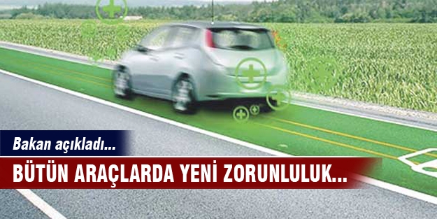 Bütün araçlarda yeni zorunluluk