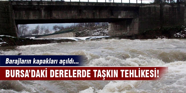 Bursa'da dereler taşma noktasında