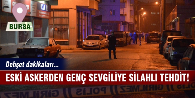 Bursa'da sevgili dehşeti