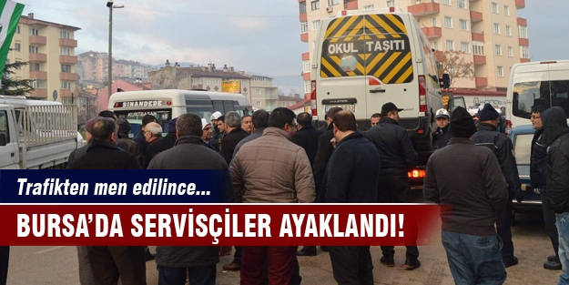 Bursa'da servisçiler ayaklandı
