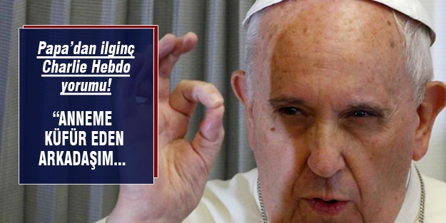 Papa'dan ilginç Charlie çıkışı