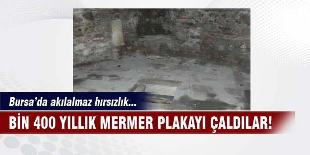 Bursa'da tarihi eser hırsızlığı!